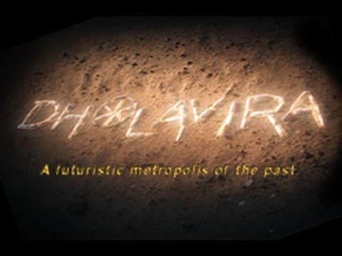 Dholavira - A Futuristic Metropolis of the past