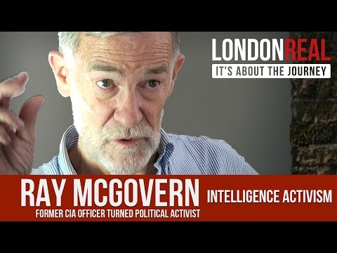 Ray McGovern - Intelligence Activism | London Real