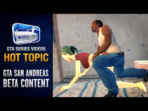 GTA San Andreas Beta Version and Removed Content - Hot Topic #11