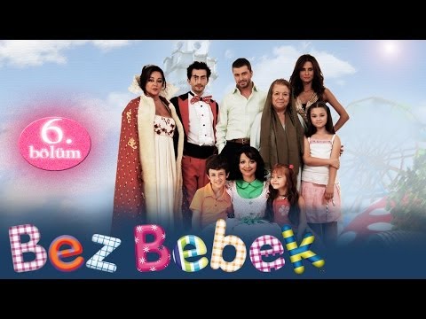 Bez Bebek 6. Bölüm