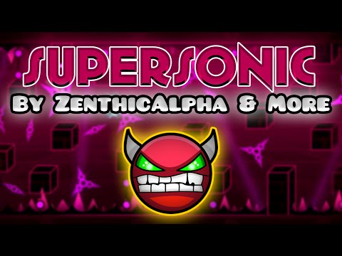 Geometry Dash [2.0] (Demon) - SUPERSONIC by ZenthicAlpha & More [LIVE!] - GuitarHeroStyles