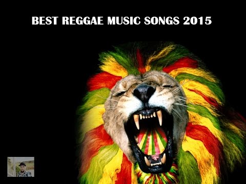 Best Reggae Music Songs 2015