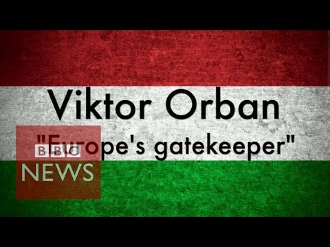 Hungary PM Viktor Orban - 'Europe's Gatekeeper?' 60 seconds - BBC News