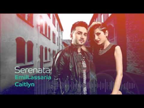 Emil Lassaria & Caitlyn - Serenata