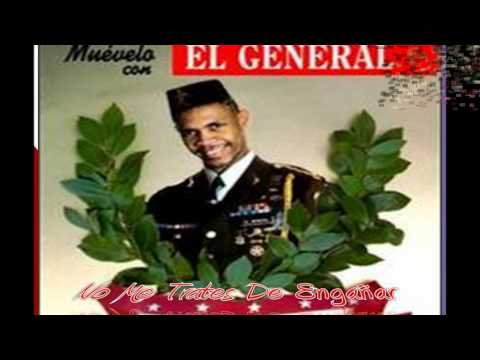 No Me Trates De Engañar - El General