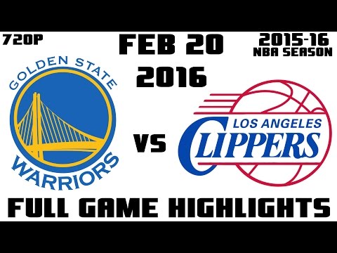 Golden State Warriors vs LA Clippers - Full Game Highlights - February 20, 2016 | 2015-16 NBA SEASON