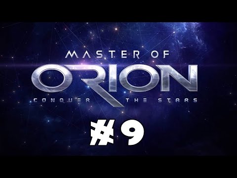 Let's Play the NEW Master of Orion! - Part 9