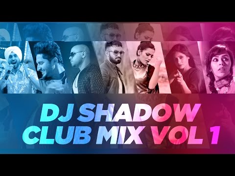 Club Mix - Vol 1 | DJ Shadow | Latest Punjabi Songs | Speed Recods