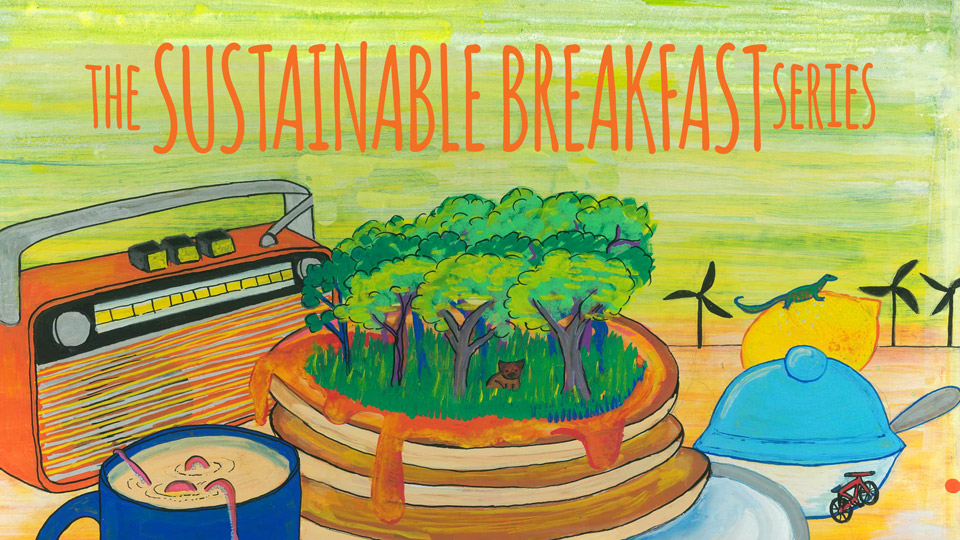 Sustainable Breakfast Series 2016