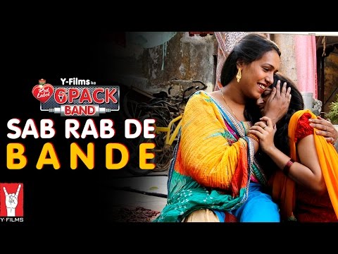 Sab Rab De Bande | 6 Pack Band feat. Sonu Nigam