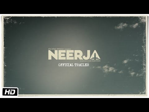 Neerja | Official Trailer | Sonam Kapoor | Shabana Azmi