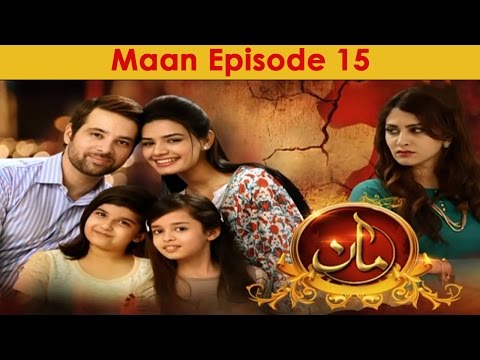 Maan Episode 15 Full HUM TV Drama 29 Jan 2016