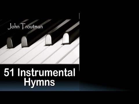 51 Instrumental Hymns (Relaxing Piano Music) Long Playlist