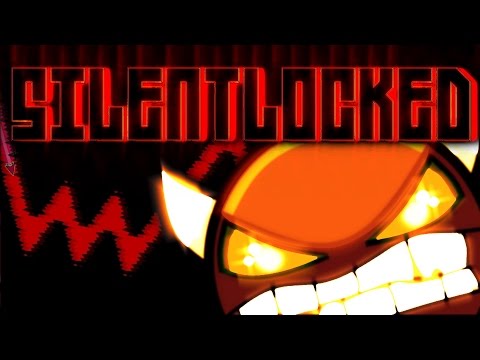 Geometry Dash - SILENTLOCKED - by Player - Impossible (Semi-AV)