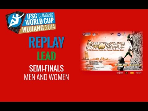 IFSC Climbing World Cup Wujiang 2014 - Lead - Semi-Finals - Men/Women