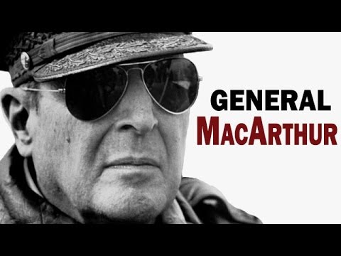 Douglas MacArthur - General of the U.S. Army | American Hero of WW2 | Biography Documentary