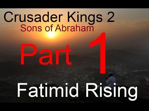 Crusader Kings 2 SOA - Fatimid Rising Part 1