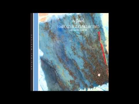 Harold Budd and Brian Eno - The Pearl (1984)