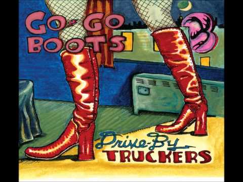 Drive-by Truckers title track Go-Go Boots