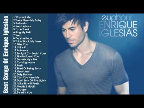 Best Songs Of Enrique Iglesias Enrique Iglesias's Greatest Hits Full Songs