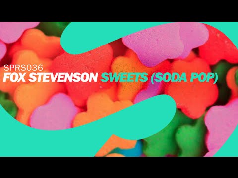 Fox Stevenson - Sweets (Soda Pop) [Original Mix]