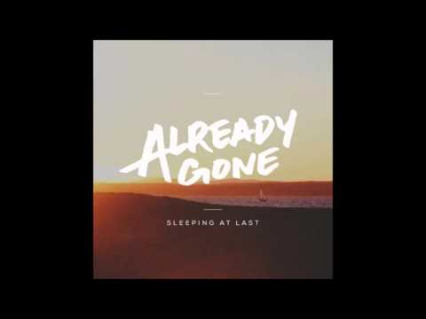 Already Gone - Sleeping At Last