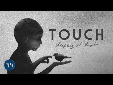 Touch - Sleeping At Last