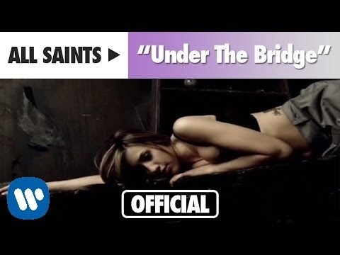 All Saints - Under The Bridge (Official Music Video)