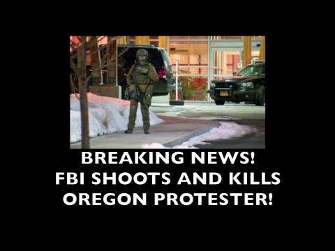 BREAKING NEWS! FBI Shoots & Kills Oregon Protester!