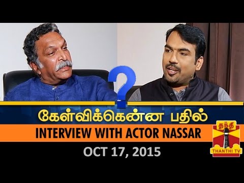 Kelvikkenna Bathil : Exclusive Interview with Actor Nassar (17/10/2015) - Thanthi TV