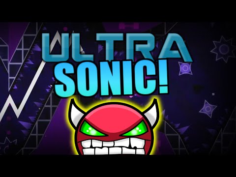 Geometry Dash INSANE Demon - UltraSonic - By ZenthicAlpha And More