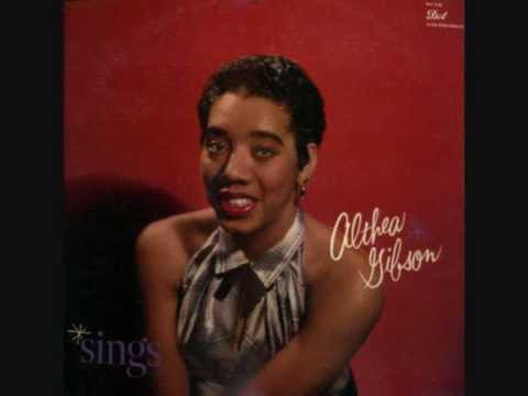 Althea Gibson - I Can't Give You Anything But Love