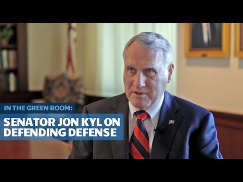 Senator Jon Kyl (R-AZ) on Defending Defense