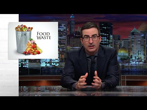 Last Week Tonight with John Oliver: Food Waste (HBO)