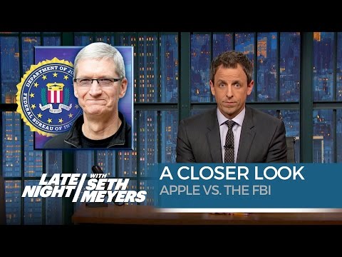 Apple vs. the FBI: A Closer Look - Late Night with Seth Meyers