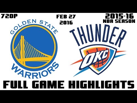 Golden State Warriors vs OKC Thunder - Full Game Highlights - February 27, 2016 | 2015-16 NBA SEASON