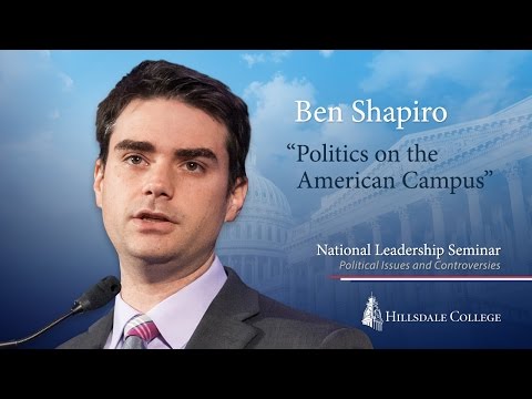 “Politics on the American Campus” - Ben Shapiro