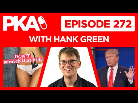 PKA 272 w/ Hank Green Fair Use, Trump, Kyle Hates Vajajay