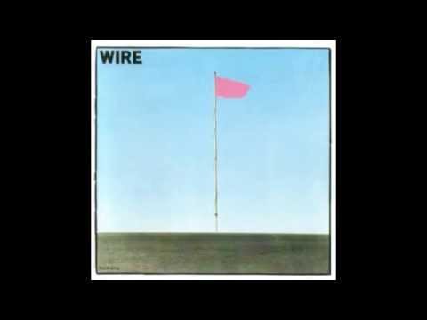 Wire - Pink Flag (Full Album)