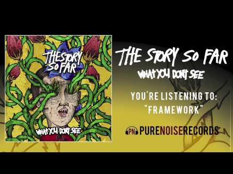 The Story So Far "Framework"