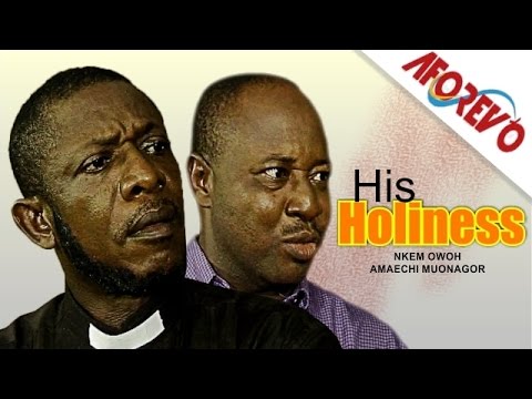 His Holiness - Latest Nigerian Nollywood Movie