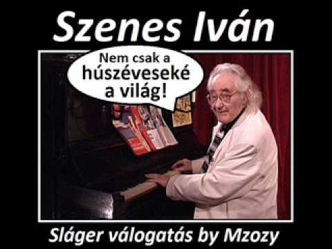 Szenes Iván Sláger Válogatás By Mzozy