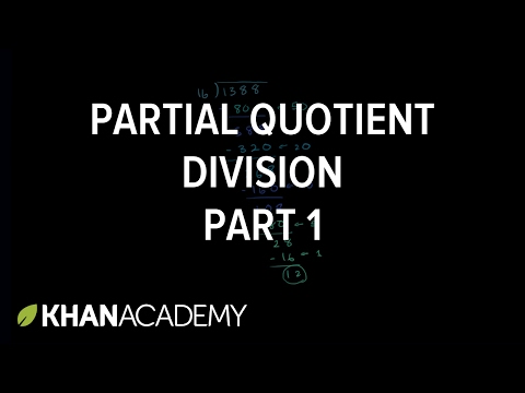 Partial quotient method of division | Multiplication and division | Arithmetic | Khan Academy