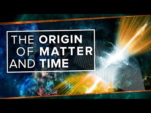 The Origin of Matter and Time | Space Time | PBS Digital Studios