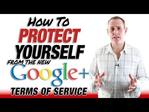 Protect Yourself From The New Google+ Terms of Service