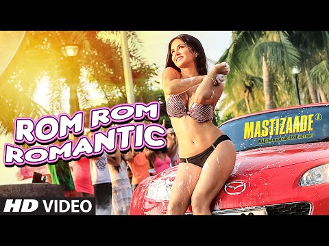 Sunny Leone: Rom Rom Romantic Video Song | Mastizaade | Mika Singh, Armaan Malik Amaal Malik