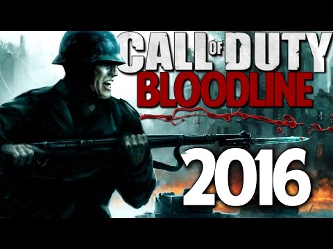 "CALL of DUTY BLOODLINE" COD 2016 LEAK (WW1, WW2 Or Modern Warfare) "COD BLOODLINE"