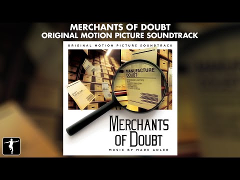 Mark Adler - Merchants Of Doubt Soundtrack - Official Preview