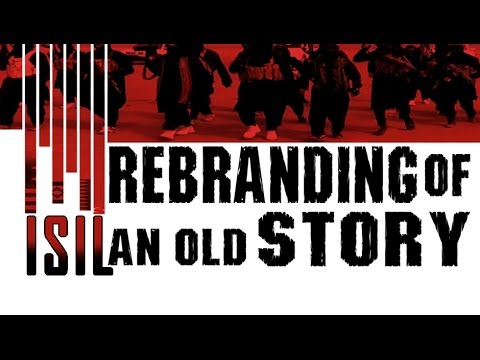 ISIL: Rebranding an Old Story (The Real Players in Front and Behind the Curtains of ISIL)