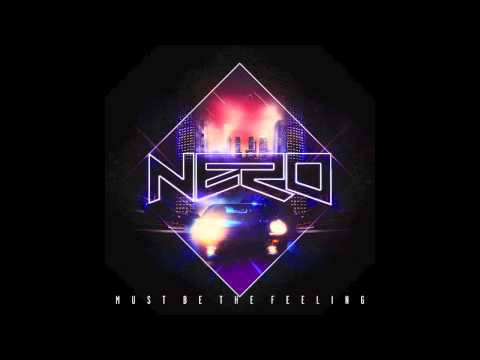 Nero - Must Be The Feeling (Flux Pavilion and Nero remix)